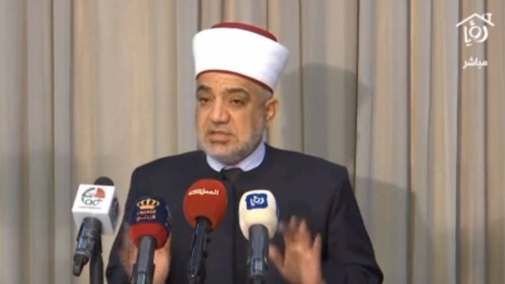 وزير الأوقاف للأردنيين: شهر رمضان يحتاج الى الصبر.. وتغيير الكثير من العادات السائدة.. فيديو